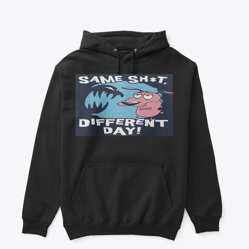 Same Shit Different Day T Shirt