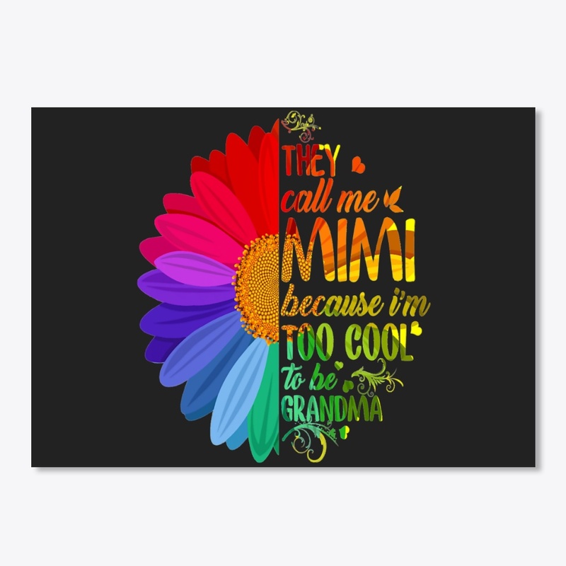 THEY CALL ME MIMI BECAUSE I'M TOO COOL T