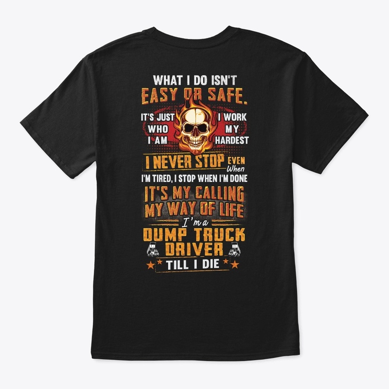 Dump Truck Driver Way Of Life Hoodie 