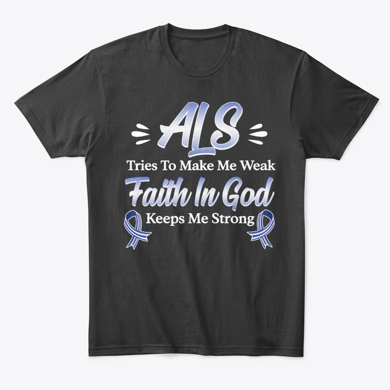 ALS Awareness Gift Faith In God
