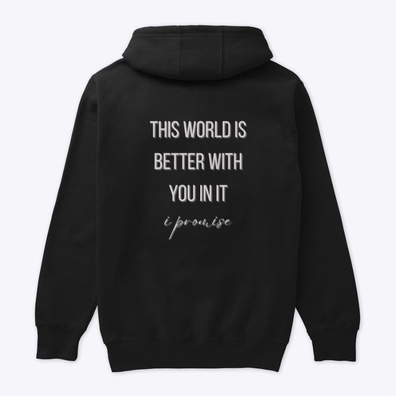This World Is Better With You In It