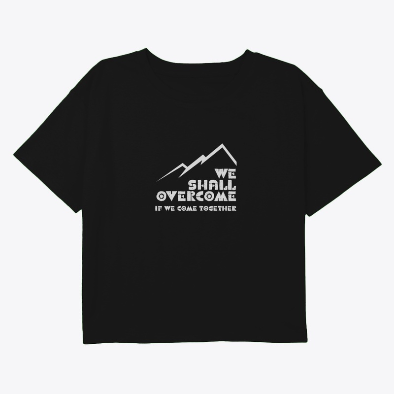 We Shall Overcome (white)