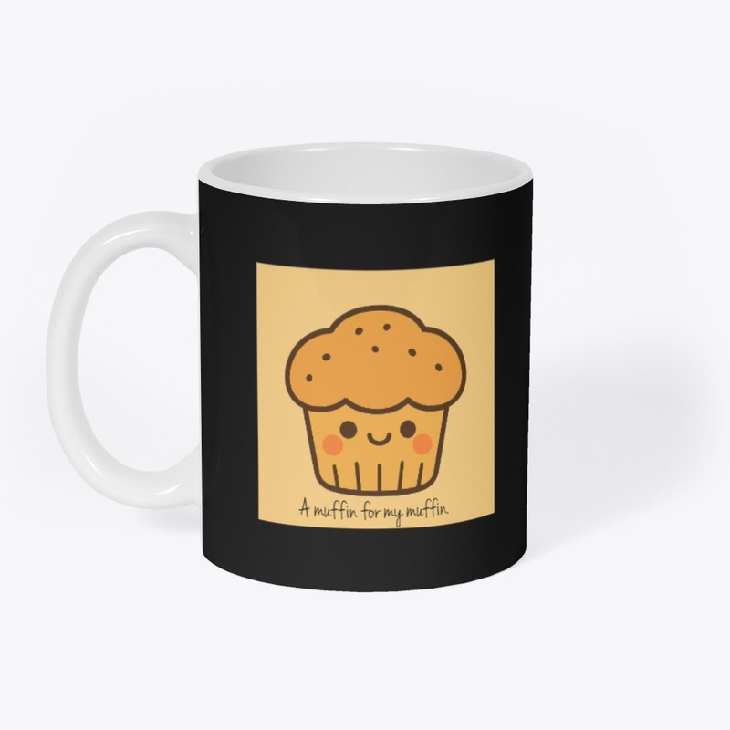 A muffin for my muffin.