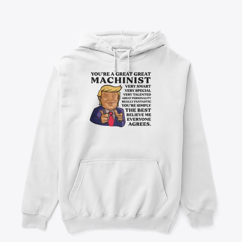 You Are Great Machinist