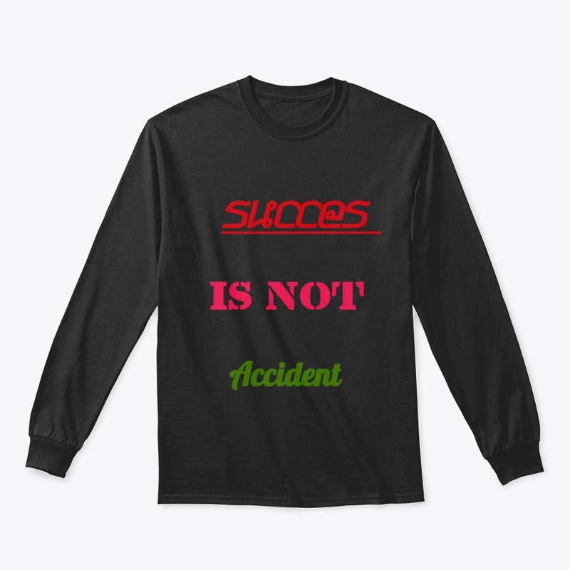 succes is not accident