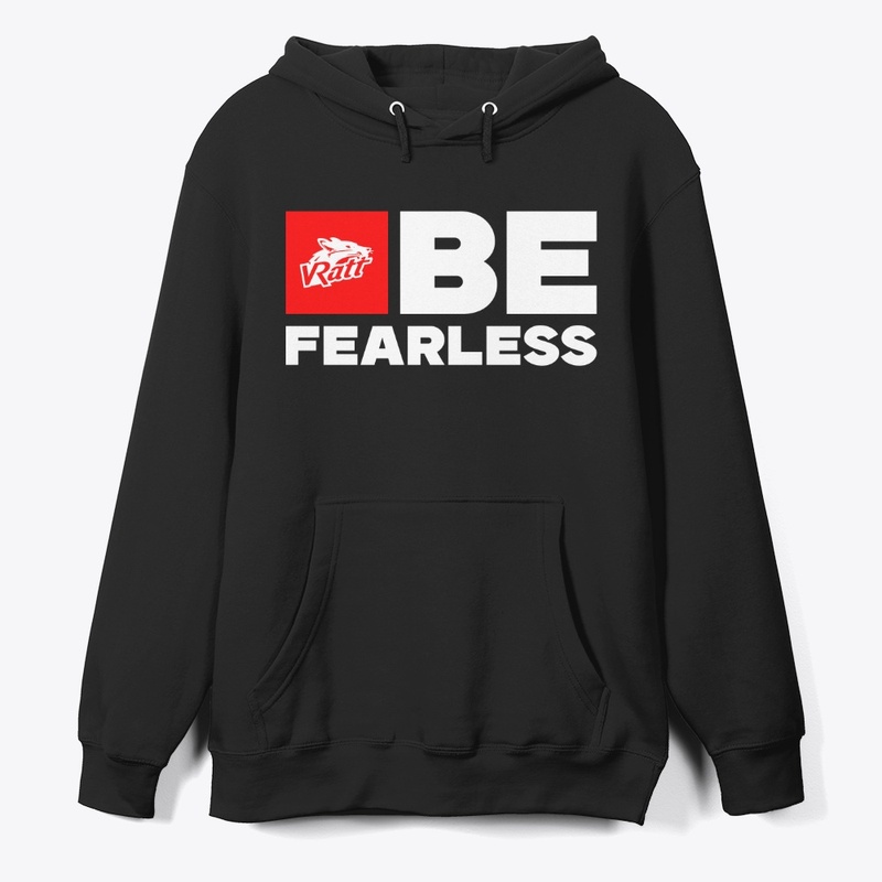 BE FEARLESS