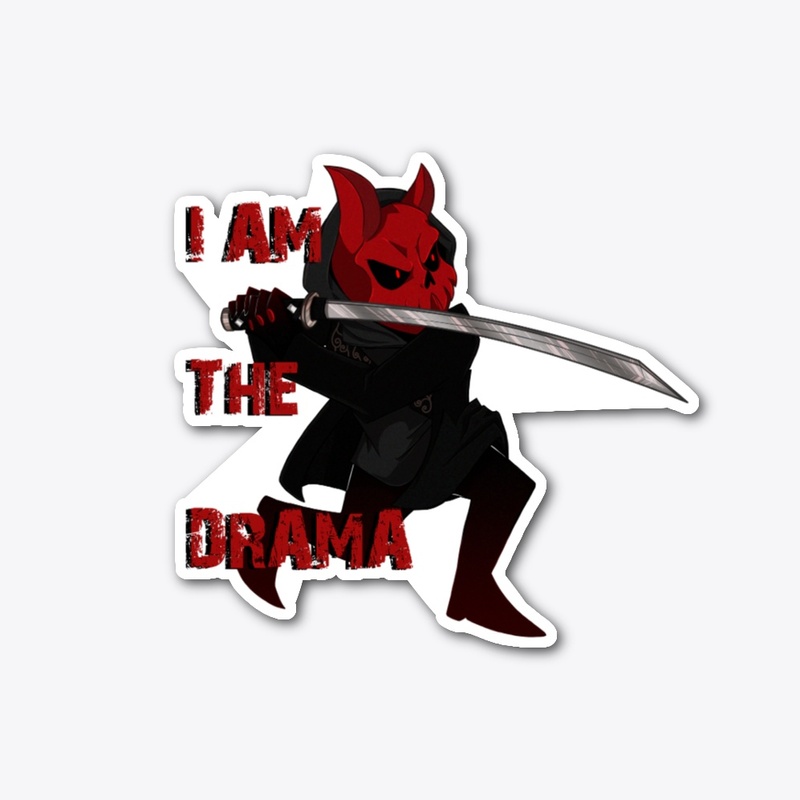 I AM THE DRAMA