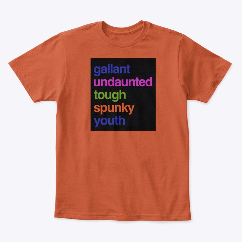 Gutsy, youth, undaunted, tough!