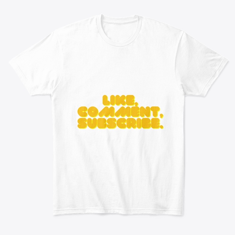 Like, Comment, Subscribe T-Shirt Design