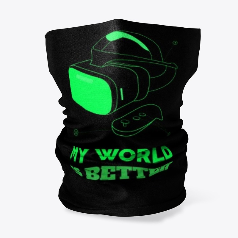 Gamer My World Is Better