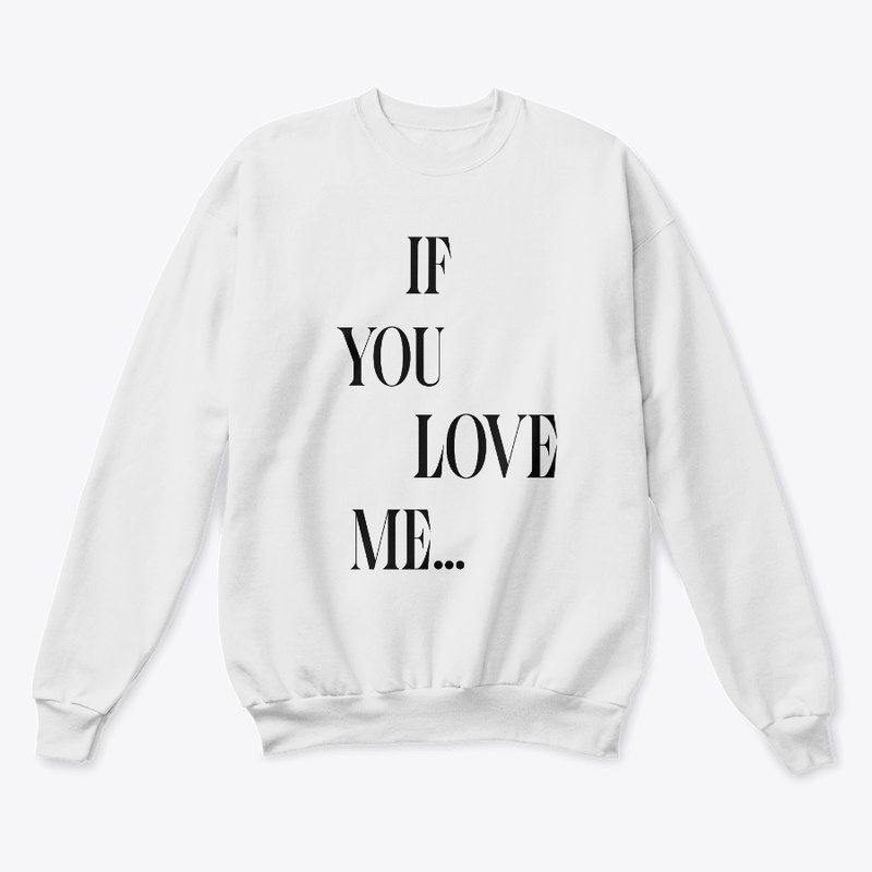 IF YOU LOVE ME...