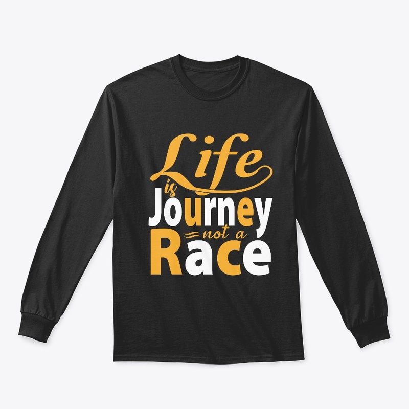 Life is a Journey not a Race