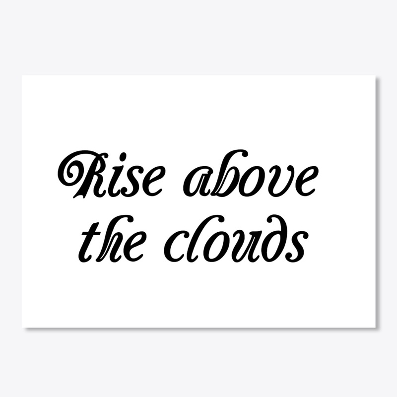 Rise above the clouds sticker