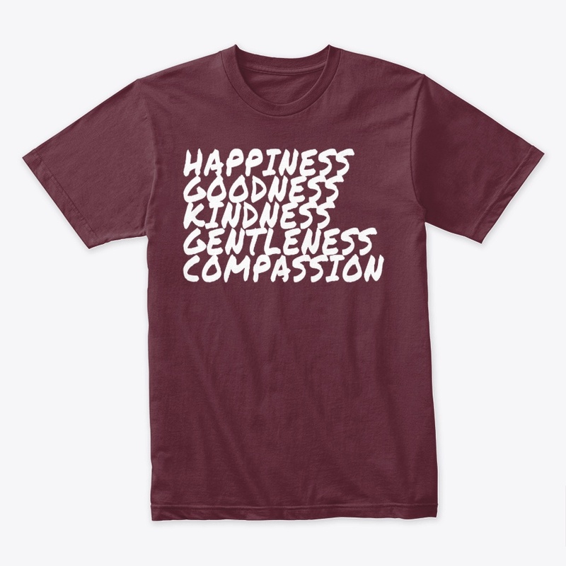 Happiness Goodness Kindness Shirt