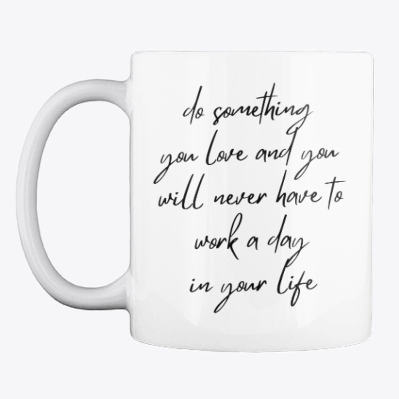 Do Something You Love