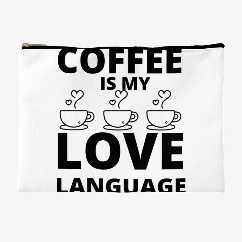 Coffee is my love language funny coffee 