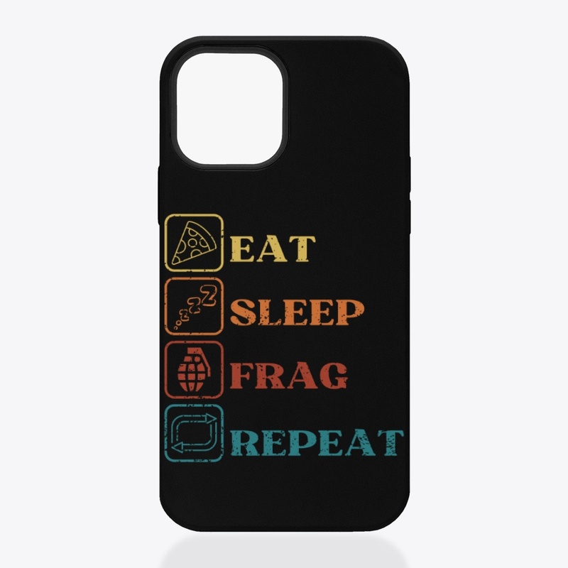Eat Sleep Frag Repeat