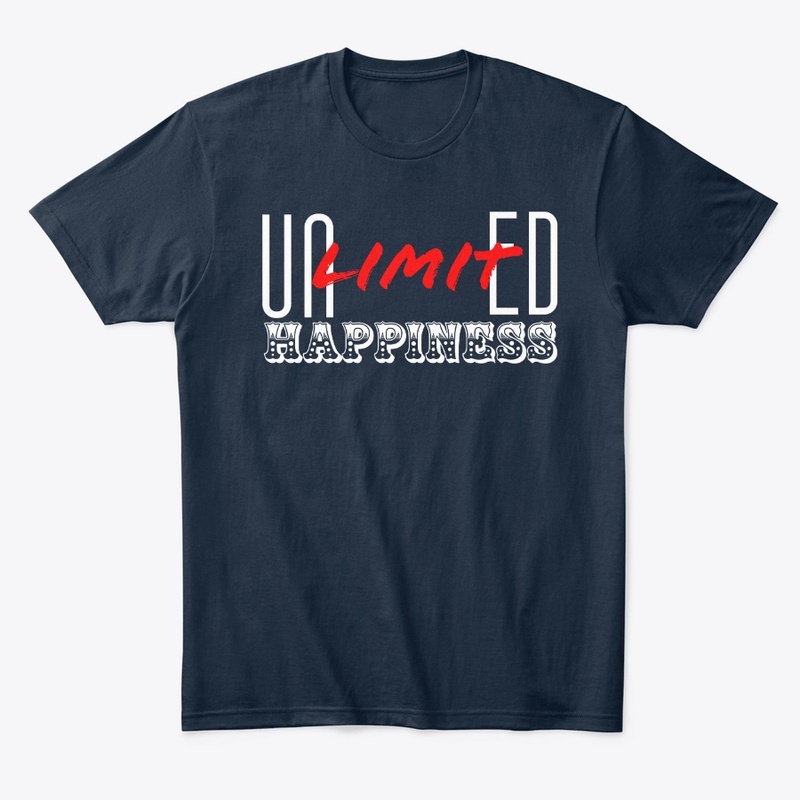 Unlimited Happiness Text T-Shirts- Quote