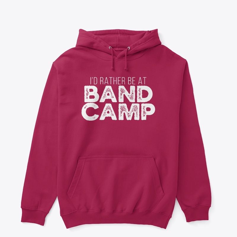 I'd Rather Be At Band Camp