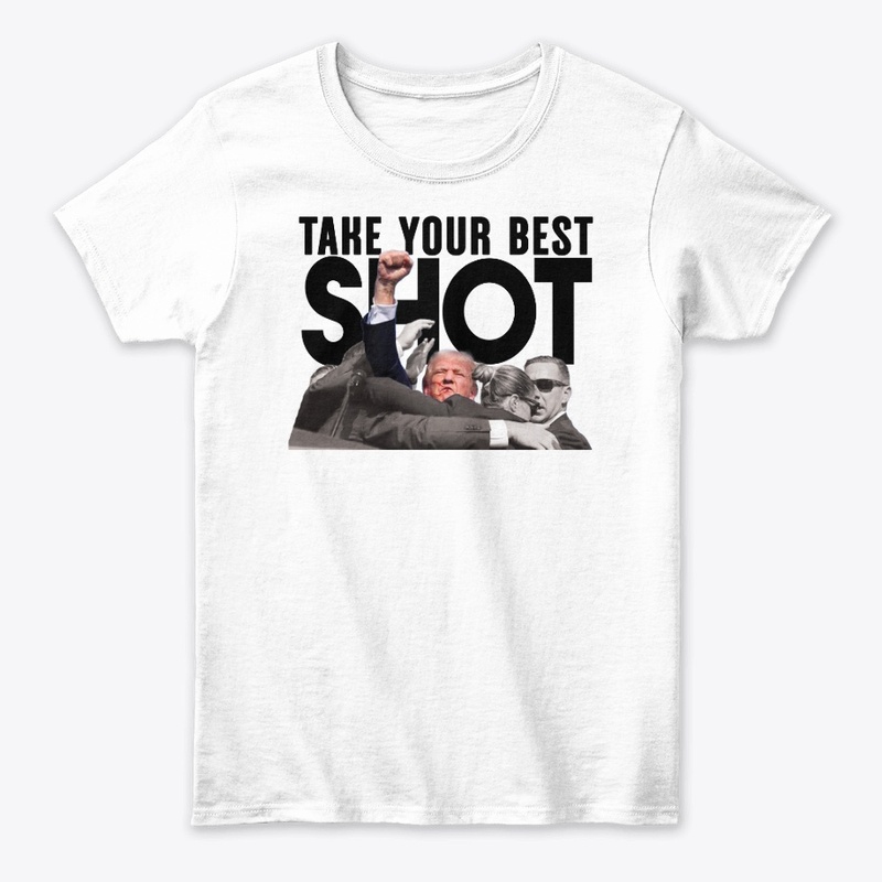 Trump Take Your Best Shot white tee