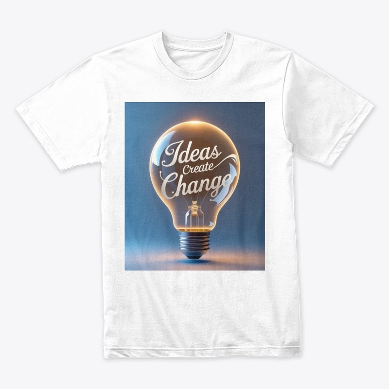 Ideas Create Change Graphic Design 