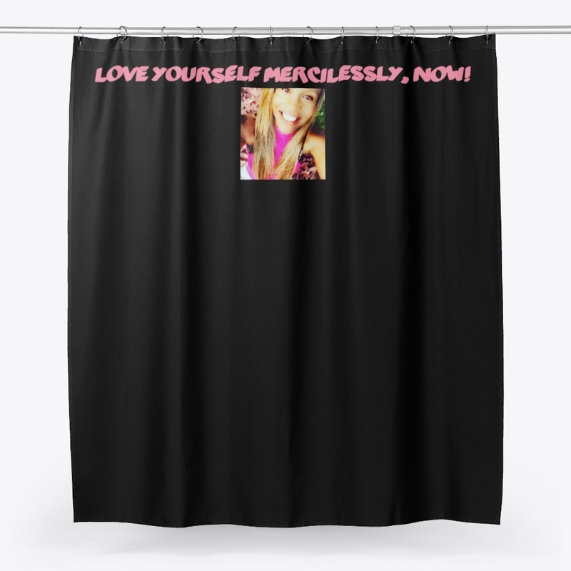Love yourself Mercilessly, NOW! Products