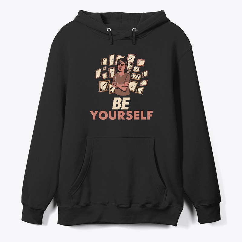 Be Yourself T-shirt 