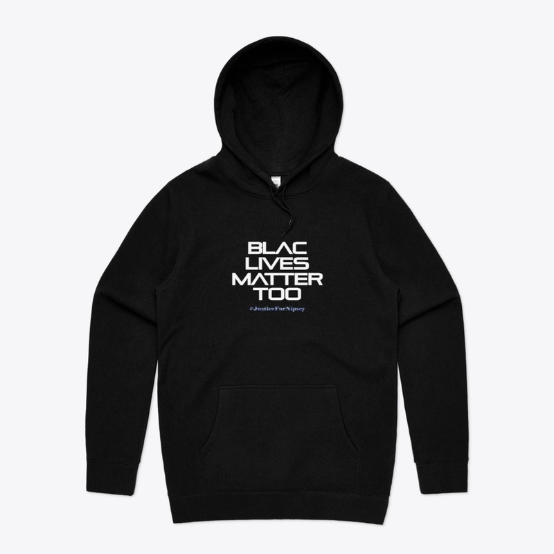 Blac Lives Matter Too #JusticeForNipsey