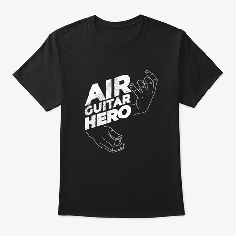 Air Guitar Hero Black T-Shirt Front