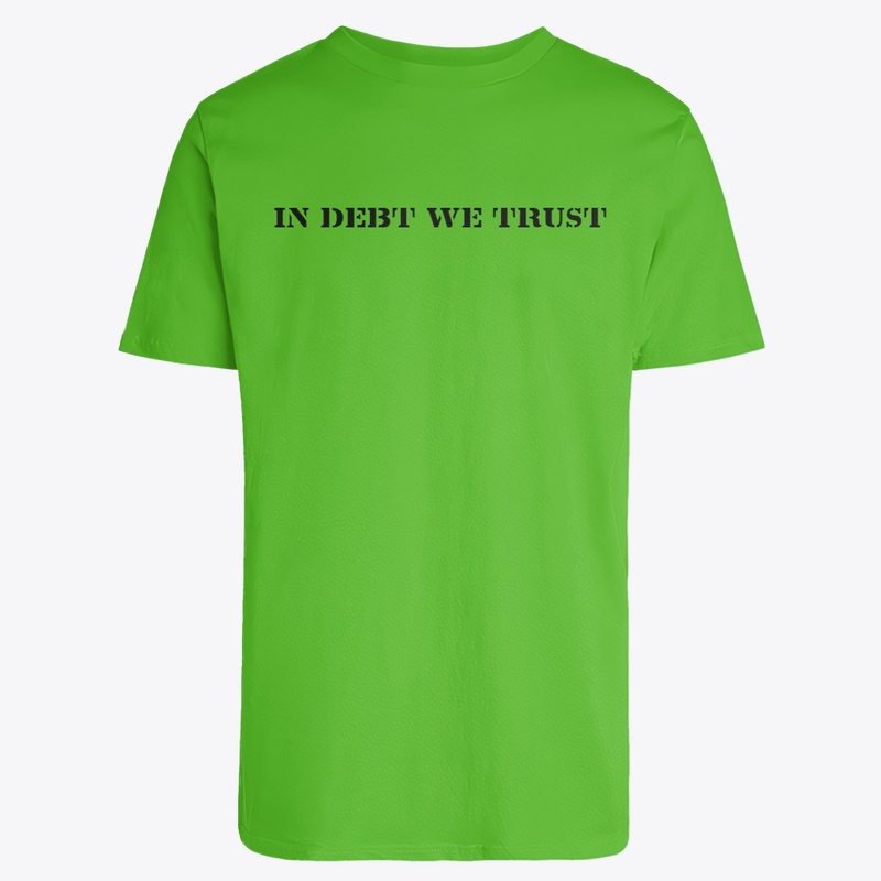 In Debt We Trust