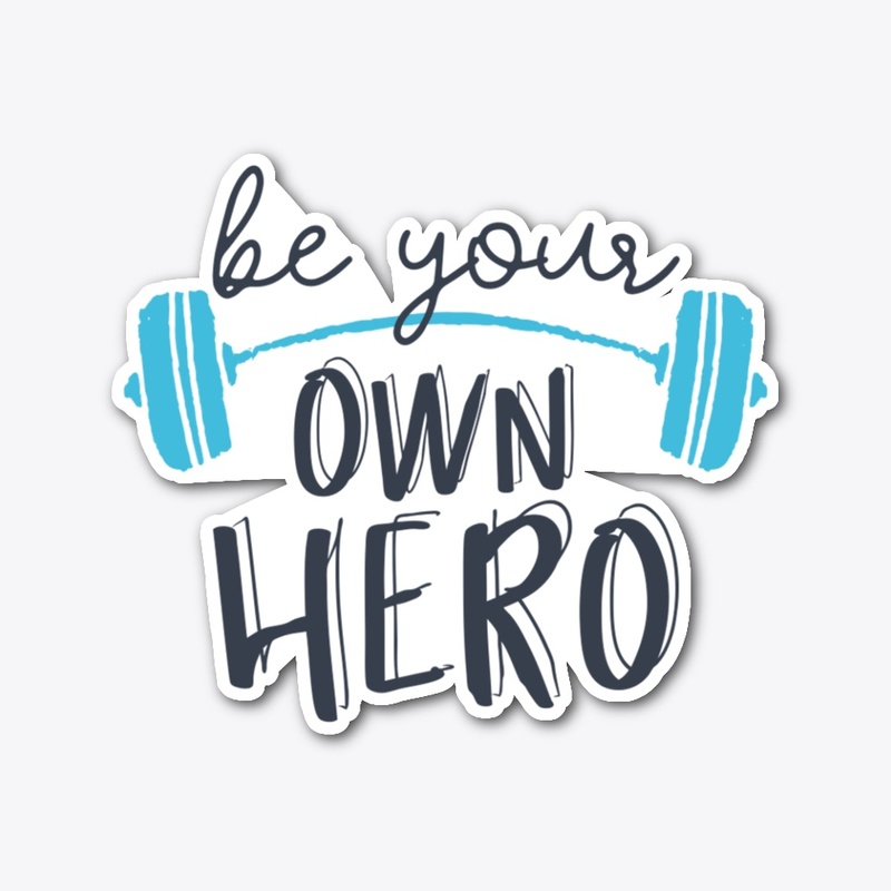 Be your own hero
