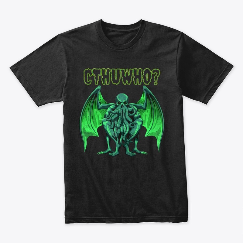 CTHUWHO?