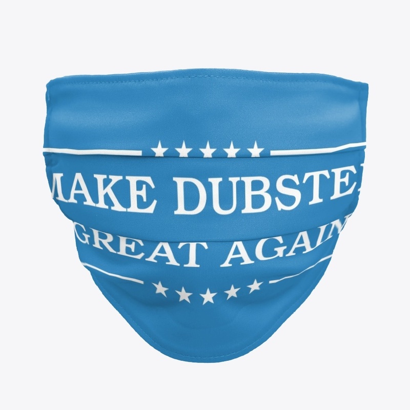 MAKE DUBSTEP GREAT AGAIN