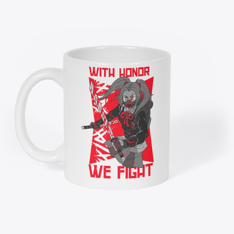 With Honor, We Fight!