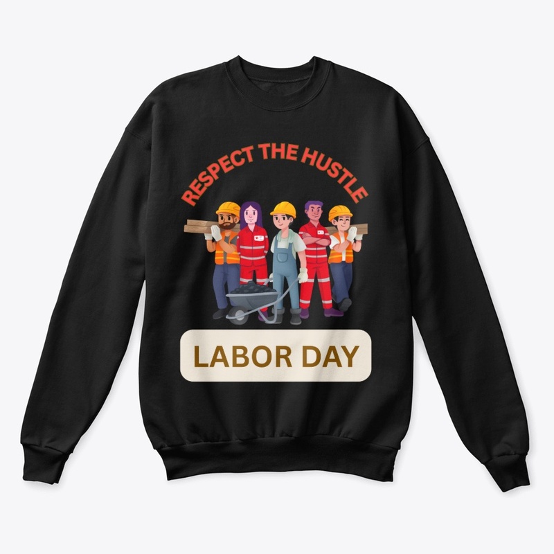 Respect the hustle.... Labor day
