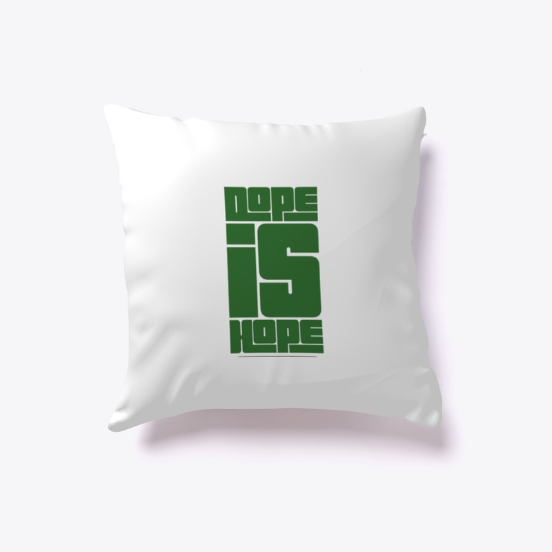 Dope is hope