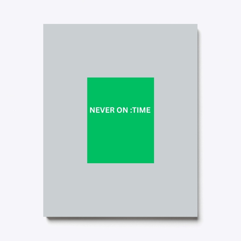 sticker of never on time {customizable}