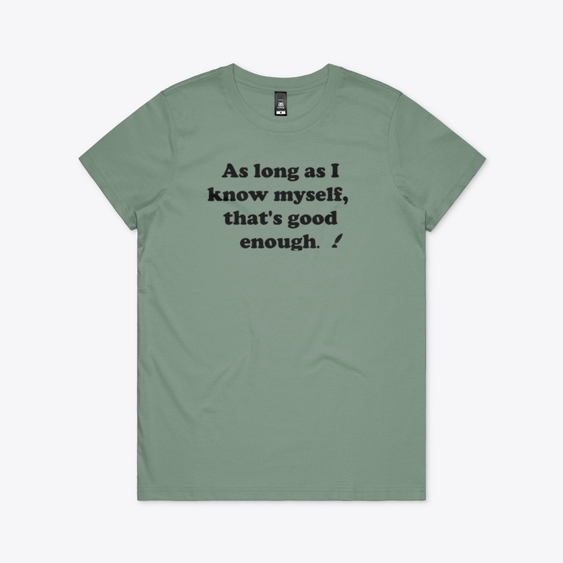 As long as I know myself