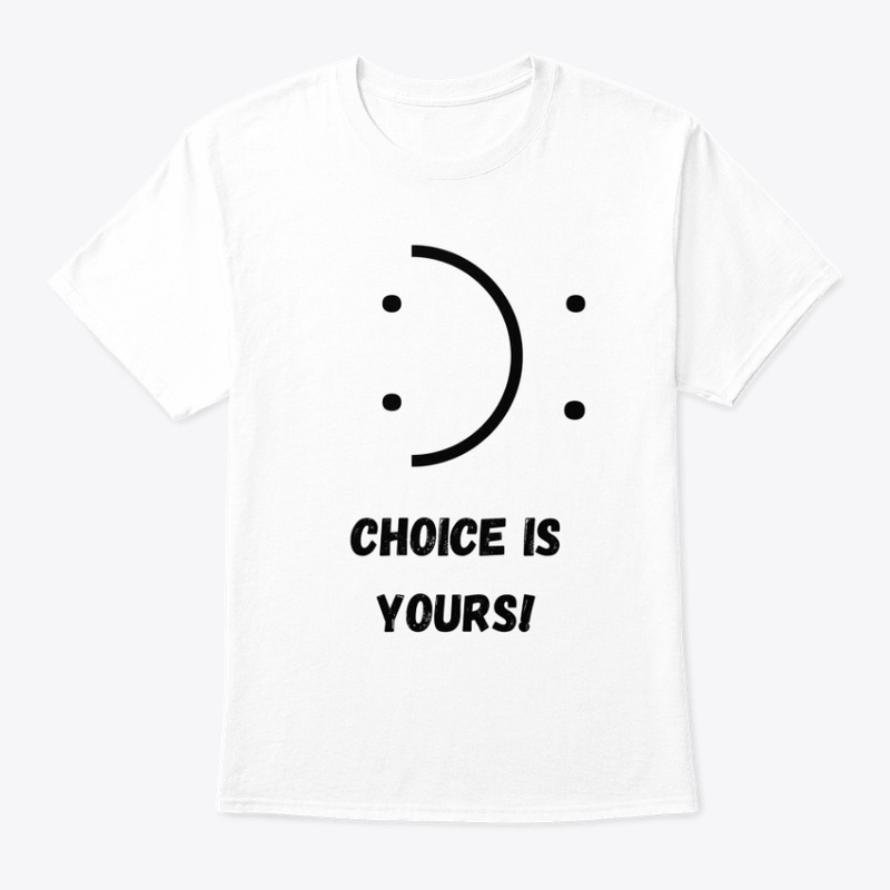 Choice is yours.