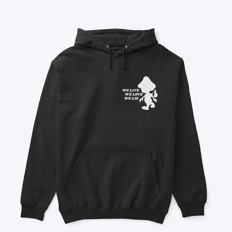 We Live, We Love, We Lie Black Hoodie