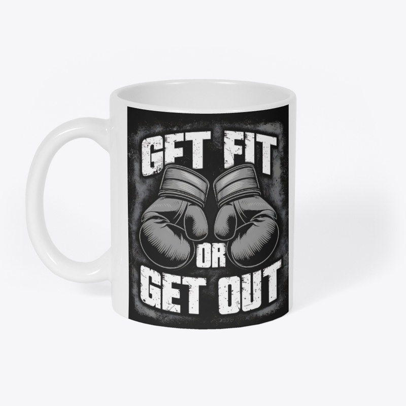 Get Fit or Get Out – Boxing Motivation