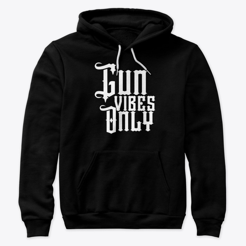 Gun Vibes Only