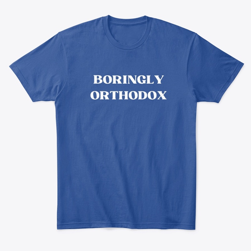 Boringly Orthodox