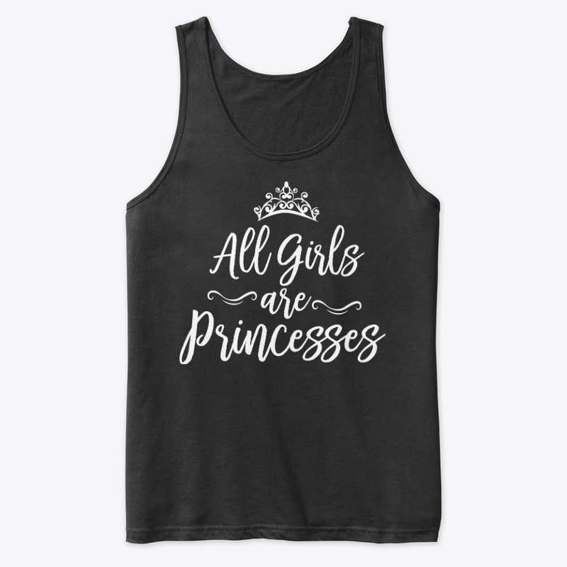 All Girls Are Princesses #6Blk