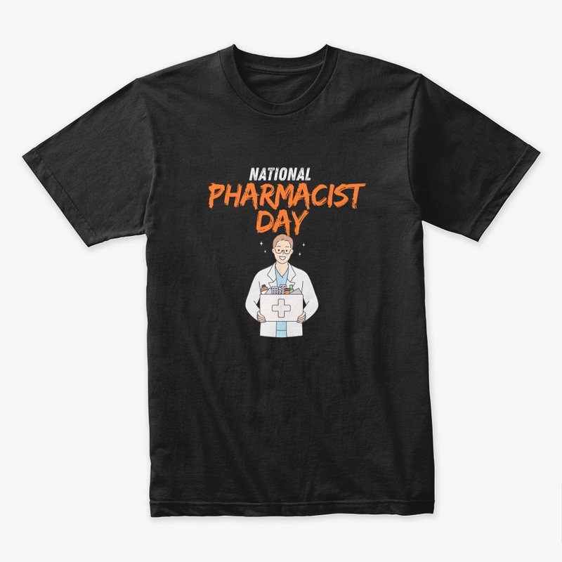 National Pharmacist Day t-shirt/hoodie