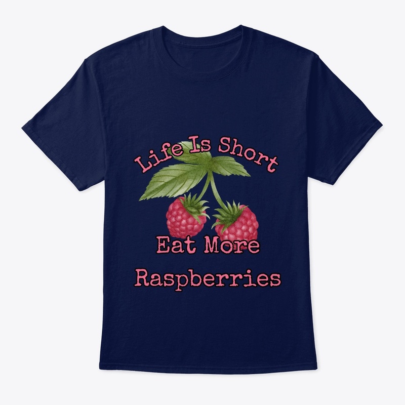 Life is short, eat more raspberries III