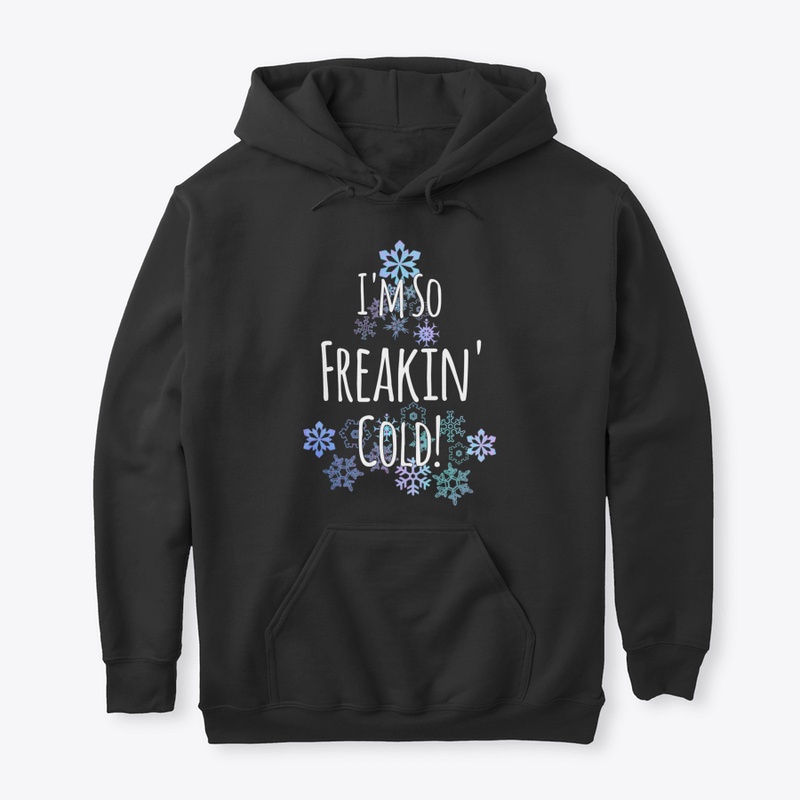 🎁 New I'm So Freakin' Cold Women's Holi