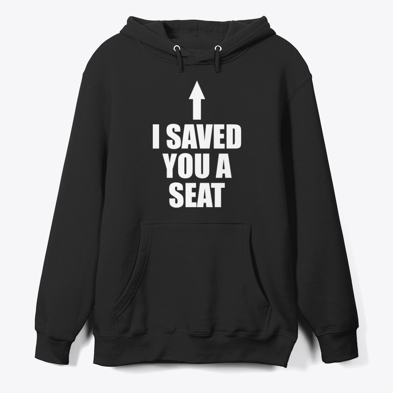 I Saved You A Seat - Ultimate Trust Fall