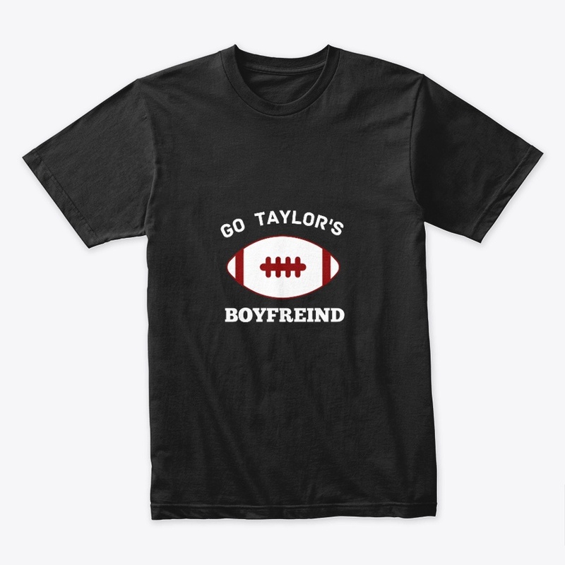 Go Taylor's Boyfriend" T-shirt,