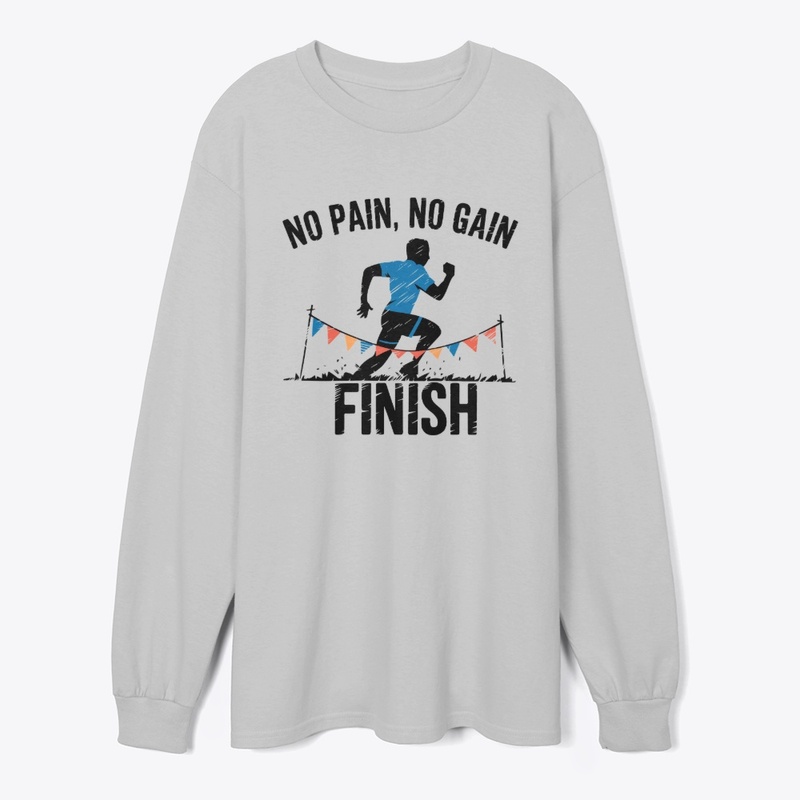 No Pain No Gain – Finish Strong